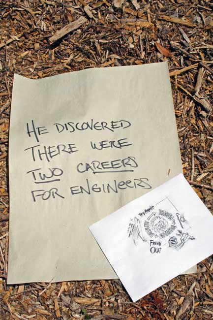 He discovered there were two careers for engineers